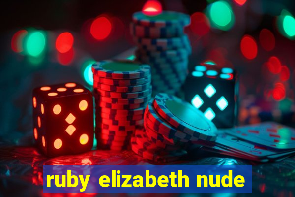 ruby elizabeth nude